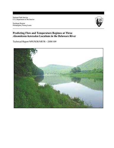 Stock image for Predicting Flow and Temperature Regimes at Three Alasmidonta heterodon Locations in the Delaware River for sale by THE SAINT BOOKSTORE