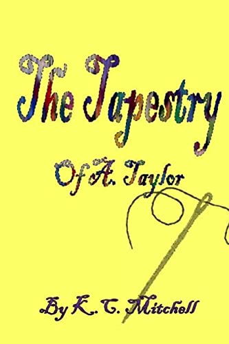Stock image for The Tapestry of A. Taylor for sale by THE SAINT BOOKSTORE