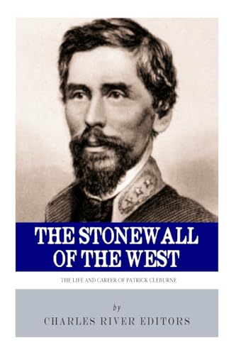 9781494239411: The Stonewall of the West: The Life and Career of General Patrick Cleburne
