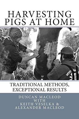 Imagen de archivo de Harvesting Pigs at Home: Traditional Methods, Exceptional Results a la venta por California Books