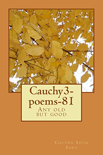 9781494241124: Cauchy3-poems-81: Any old but good