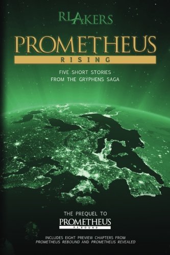 9781494241766: Prometheus Rising (The Gryphens Saga)
