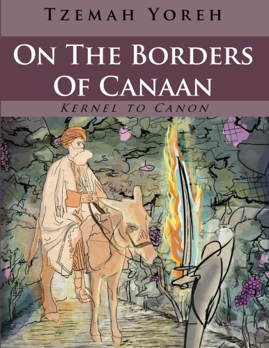 Imagen de archivo de On the Borders of Canaan: 12 (Kernel to Canon) a la venta por Revaluation Books