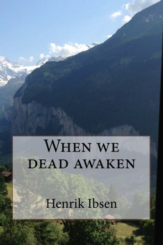 Imagen de archivo de When we dead awaken a la venta por Better World Books