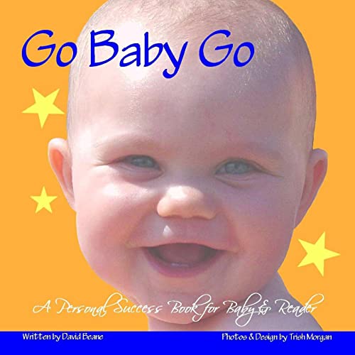 Imagen de archivo de Go Baby Go: A Personal Success Book for Baby & Reader a la venta por Lucky's Textbooks