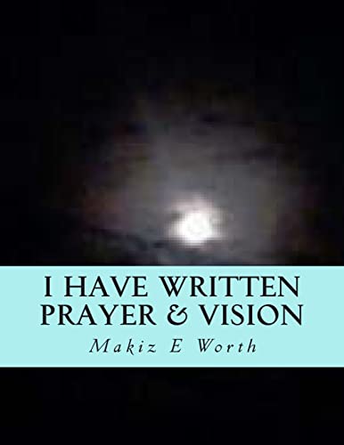 Stock image for I Have Written Prayer & Vision for sale by Lucky's Textbooks