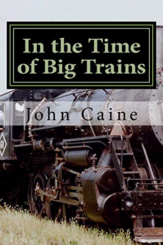 Beispielbild fr In the Time of Big Trains zum Verkauf von Lucky's Textbooks