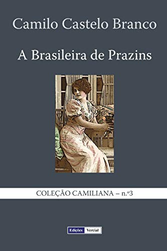 9781494251659: A Brasileira de Prazins: Cenas do Minho (Coleo Camiliana) (Portuguese Edition)