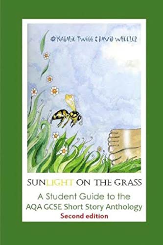 9781494251703: Sunlight on the Grass: A Student Guide to the AQA GCSE Short Story Anthology (Classic Guides to Literature)