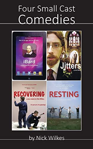 Beispielbild fr Four Small Cast Comedies: iBard, Jitters, Recovering and Resting zum Verkauf von THE SAINT BOOKSTORE