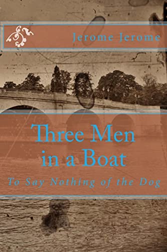 Stock image for Three Men in a Boat: To Say Nothing of the Dog for sale by ThriftBooks-Dallas