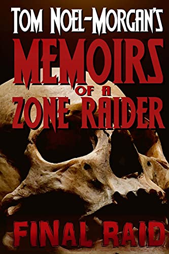 Stock image for Final Raid: Memoirs of a Zone Raider for sale by THE SAINT BOOKSTORE