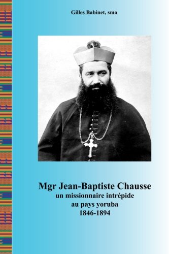 Beispielbild fr Mgr Jean-Baptiste Chausse zum Verkauf von Revaluation Books