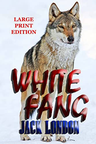 9781494253219: White Fang - Large Print Edition