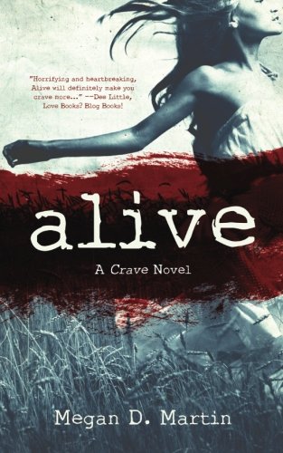 Stock image for Alive: The Crave for sale by ThriftBooks-Dallas