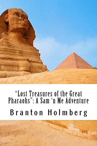 9781494254759: #16 "The Lost Treasures of the Great Pharaohs": Sam 'n Me(TM) adeventure books: Volume 16 (Sam 'n Me(TM) adventure books)