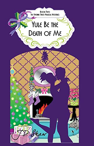 Beispielbild fr Yule Be the Death of Me: Book 2 of the Vivienne Finch Magical Mysteries zum Verkauf von ThriftBooks-Atlanta