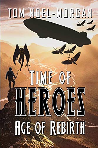 Stock image for Time of Heroes: The Age of Rebirth for sale by THE SAINT BOOKSTORE