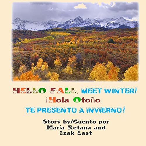 Imagen de archivo de Hello fall, meet winter!/ Hola Otono te presento a Invierno! a la venta por California Books