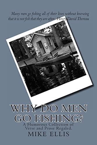 9781494258436: Why Do Men Go Fishing?: A Humorous Collection of Verse and Prose Regaled
