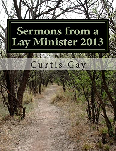 Stock image for Sermons from a Lay Minister 2013 for sale by California Books