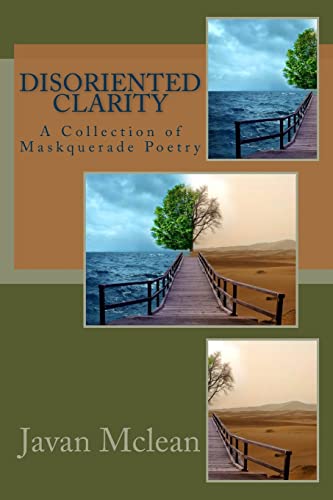 Stock image for Disoriented-Clarity (A Collection of Masqerade Poetry) for sale by Lucky's Textbooks