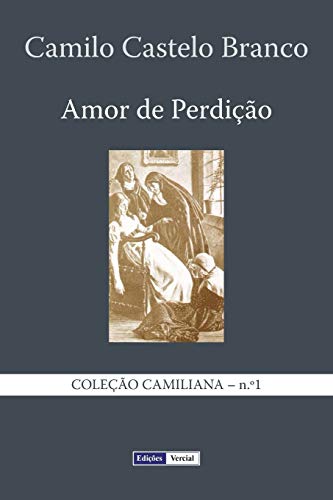 9781494261627: Amor de Perdio: Memrias duma Famlia (Coleo Camiliana) (Portuguese Edition)