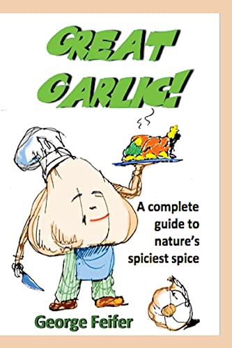 Beispielbild fr Great Garlic! zum Verkauf von Irish Booksellers