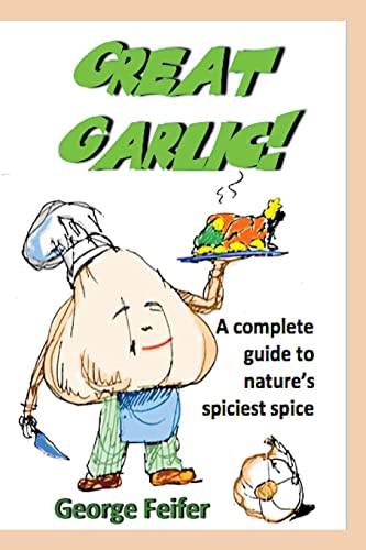 Imagen de archivo de Great Garlic! a la venta por Irish Booksellers