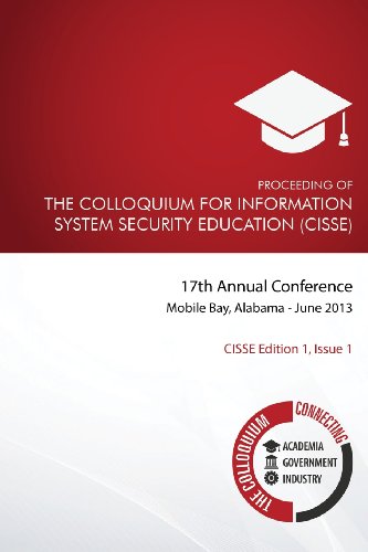 Stock image for Proceeding of the Colloquium for Information System Security Education (Cisse): 17th Annual Conference, Mobile, Alabama for sale by Revaluation Books