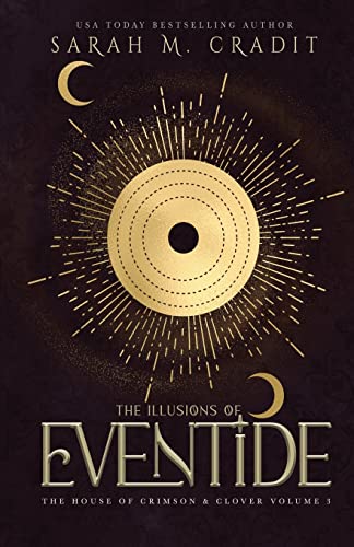 9781494267025: The Illusions of Eventide: The House of Crimson & Clover Volume III: 3