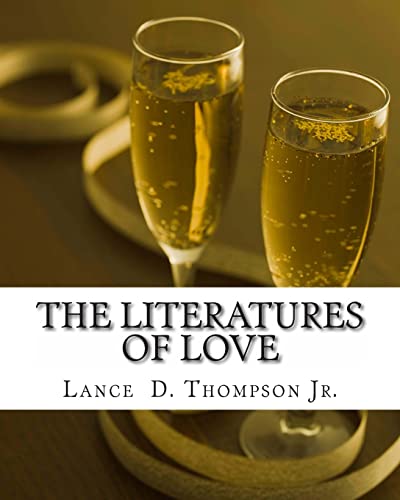 9781494268152: The Literatures of Love