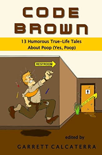 Imagen de archivo de Code Brown: 13 Humorous True-Life Tales About Poop (Yes, Poop) a la venta por ThriftBooks-Dallas