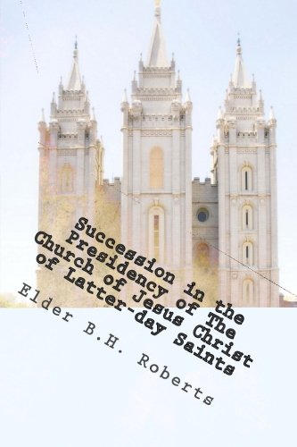 Stock image for Succession in the Presidency of the Church of Jesus Christ of Latter-day Saints for sale by Revaluation Books