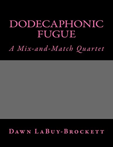 Imagen de archivo de Dodecaphonic Fugue: A Mix-and-Match Quartet a la venta por THE SAINT BOOKSTORE