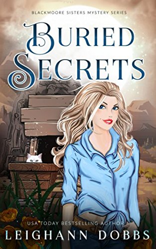 Beispielbild fr Buried Secrets: Volume 4 (Blackmoore Sisters Cozy Mysteries) zum Verkauf von WorldofBooks