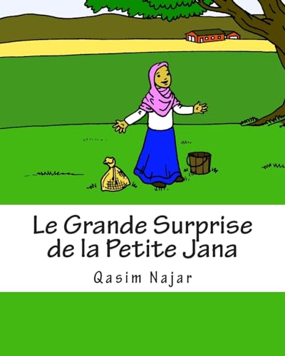 Stock image for Le Grande Surprise de la Petite Jana: Un livre d?histoire et de coloriage pour les enfants (French Edition) for sale by Lucky's Textbooks