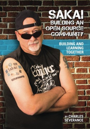 Beispielbild fr Sakai: Building an Open Source Community: Building and learning together zum Verkauf von Big River Books