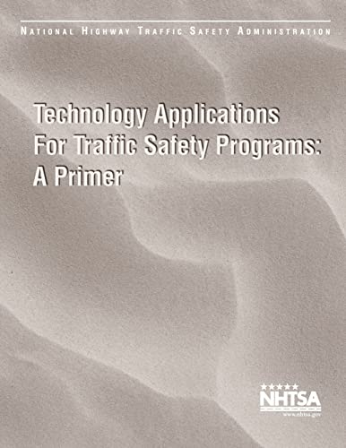 9781494274191: Technical Applications for Traffic Safety Programs: A Primer