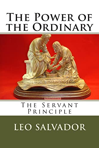 Imagen de archivo de The Power of the Ordinary: The Servant Principle a la venta por THE SAINT BOOKSTORE