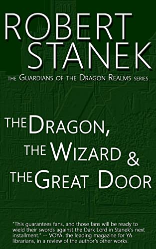 9781494277567: The Dragon, the Wizard & the Great Door (Guardians of the Dragon Realms): 1