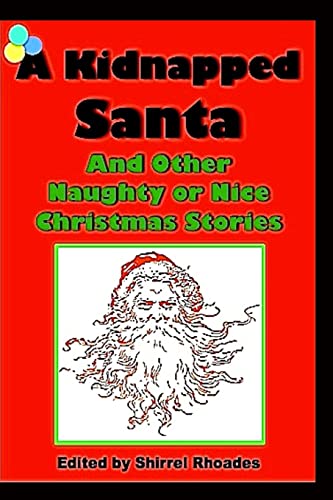 Stock image for A Kidnapped Santa And Other Naughty or Nice Christmas Stories for sale by PBShop.store US