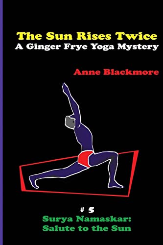 Stock image for The Sun Rises Twice: A Ginger Frye Private Eye Yoga Mystery for sale by THE SAINT BOOKSTORE