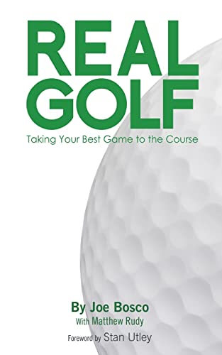 Beispielbild fr Real Golf : Taking Your Best Game to the Course zum Verkauf von Better World Books