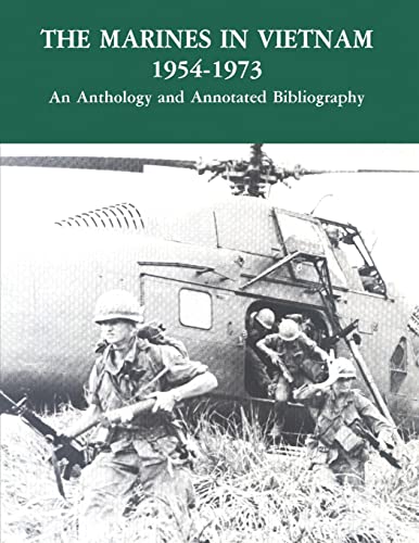 Stock image for The Marines in Vietnam - 1954-1973: An Anthology and Annotated Bibliography (Marine Corps Vietnam Series) for sale by The Bookseller