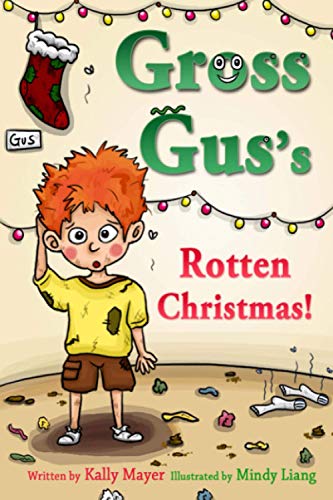 Stock image for GROSS GUS's Rotten Christmas: Children's Rhyming Picture Book for Beginner Readers (Gross Gus: Picture Books for Beginner Readers) for sale by SecondSale