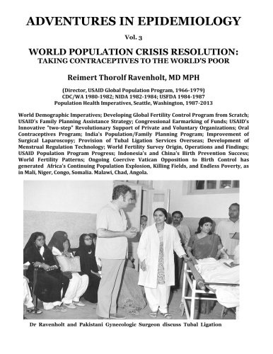 Imagen de archivo de World Population Crisis Resolution: Taking Contraceptives to the World's Poor: 3 (Adventures in Epidemiology) a la venta por Revaluation Books