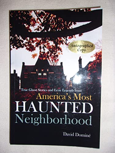 Beispielbild fr True Ghost Stories and Eerie Legends from America's Most Haunted Neighborhood zum Verkauf von Better World Books