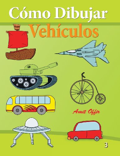 Beispielbild fr Como Dibujar - Vehiculos: Libros de Dibujo zum Verkauf von THE SAINT BOOKSTORE