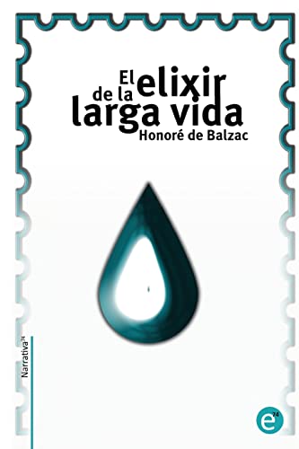 9781494290344: El elixir de la larga vida (Narrativa74)